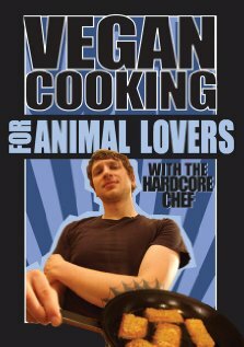 Vegan Cooking for Animal Lovers (2007)