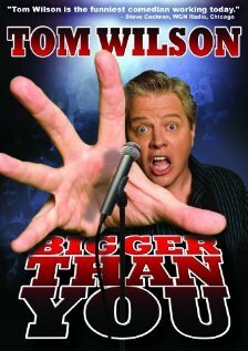 Tom Wilson: Bigger Than You трейлер (2009)