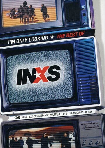 I'm Only Looking: The Best of INXS трейлер (2004)