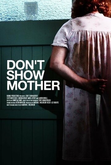 Don't Show Mother трейлер (2010)