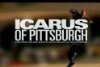 Icarus of Pittsburgh (2002)