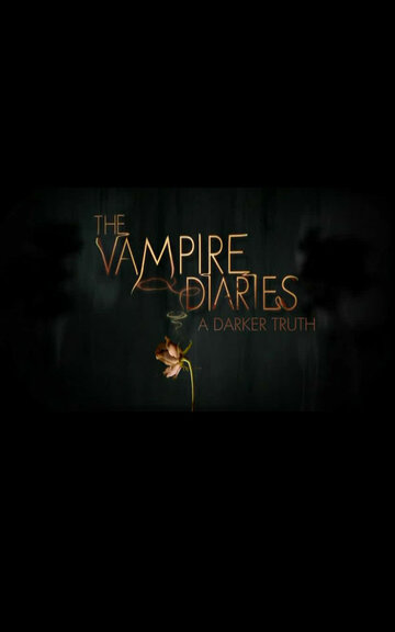 Дневники вампира: Темная правда трейлер (2009)