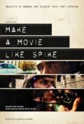 Make a Movie Like Spike трейлер (2011)