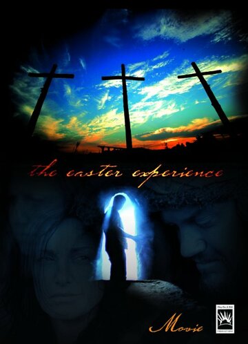 The Easter Experience трейлер (2007)