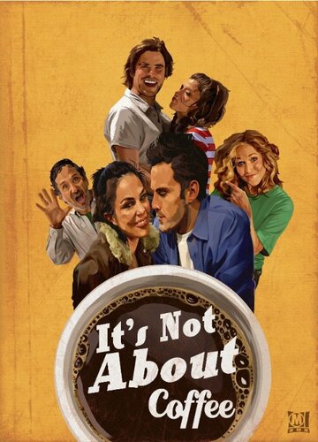 It's Not About Coffee трейлер (2010)