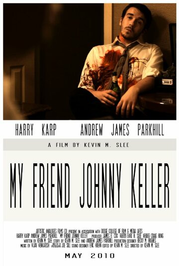 My Friend Johnny Keller трейлер (2010)