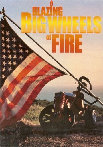 Blazing Big Wheels of Fire трейлер (2008)