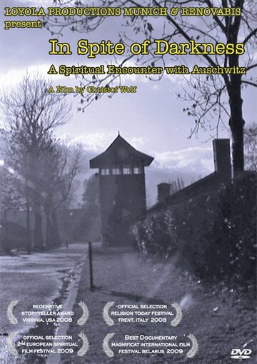 In Spite of Darkness: A Spiritual Encounter with Auschwitz трейлер (2008)