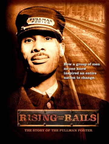 Rising from the Rails: The Story of the Pullman Porter трейлер (2006)