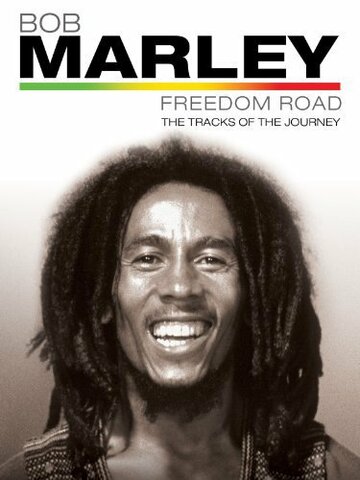 Bob Marley Freedom Road трейлер (2007)