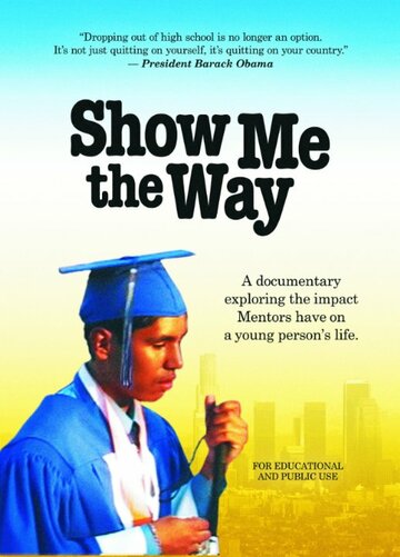 Show Me the Way (2009)