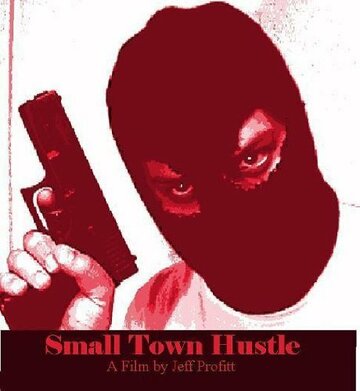 Small Town Hustle трейлер (2005)