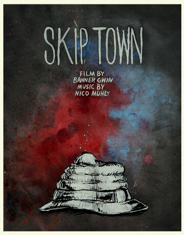 Skip Town трейлер (2011)