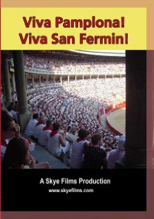 Viva Pamplona! Viva San Fermin! (2003)