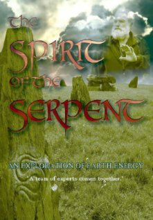 The Spirit of the Serpent, an Exploration of Earth Energy трейлер (2008)