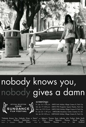 Nobody Knows You, Nobody Gives a Damn (2009)