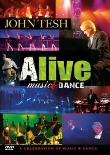 John Tesh: Alive - Music & Dance (2008)