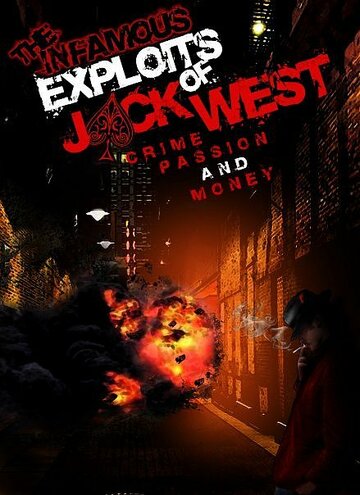 The Infamous Exploits of Jack West трейлер (2011)