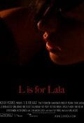 L is for Lala трейлер (2011)