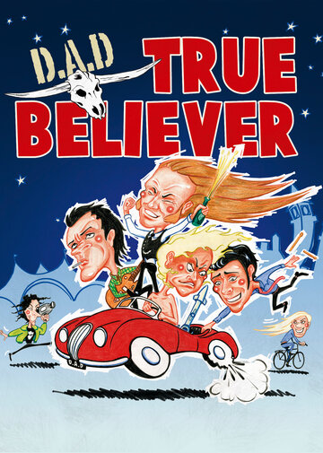 D.A.D.: True Believer (2008)