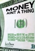 Money Ain't a Thing трейлер (2010)