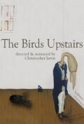 The Birds Upstairs трейлер (2010)