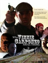 Why Vinnie Carponzo Hates Trains трейлер (2009)
