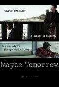 Maybe Tomorrow трейлер (2012)