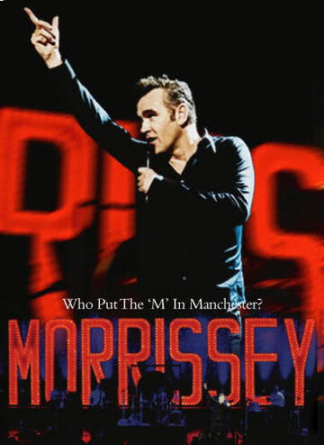 Morrissey: Who Put the M in Manchester трейлер (2005)