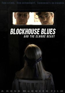 Blockhouse Blues and the Elmore Beast трейлер (2011)