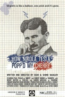 How Nikola Tesla Popped My Cherry трейлер (2011)