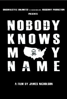 Nobody Knows My Name (2011)
