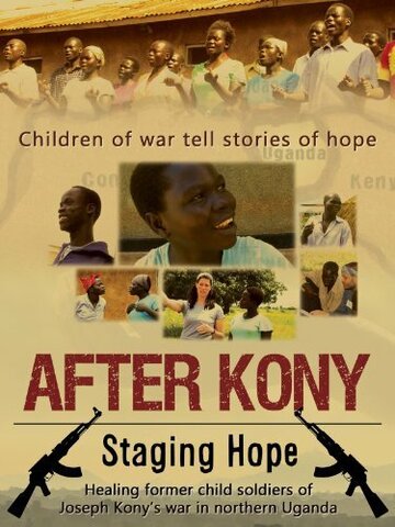 After Kony: Staging Hope трейлер (2011)