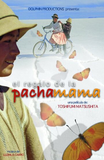 El regalo de la Pachamama трейлер (2008)