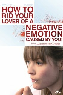 How to Rid Your Lover of a Negative Emotion Caused by You! трейлер (2010)