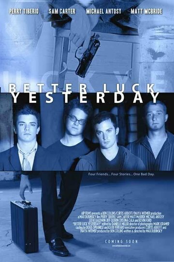 Better Luck Yesterday (2008)