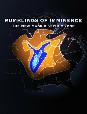 Rumblings of Imminence: The New Madrid Seismic Zone трейлер (2009)