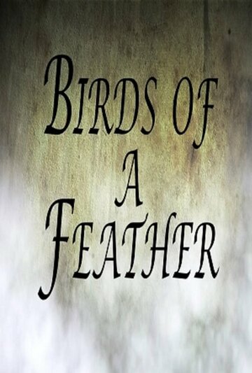 Birds of a Feather трейлер (2011)