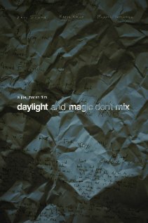 Daylight and Magic Don't Mix (2010)