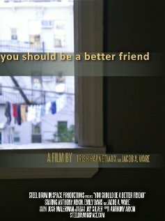 You Should Be a Better Friend трейлер (2012)