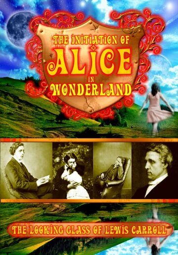 The Initiation of Alice in Wonderland: The Looking Glass of Lewis Carroll трейлер (2010)