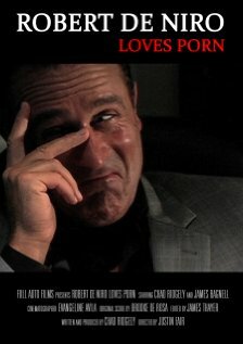 Robert De Niro Loves Porn трейлер (2010)