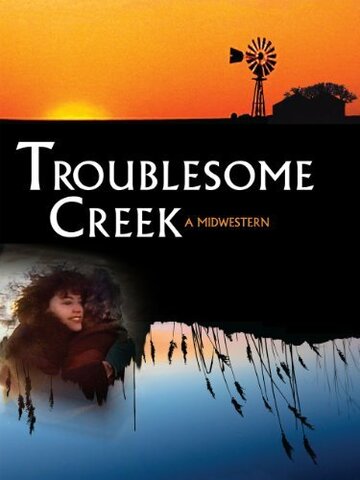 Troublesome Creek: A Midwestern трейлер (1995)
