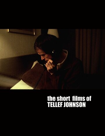The Short Films of Tellef Johnson трейлер (2012)