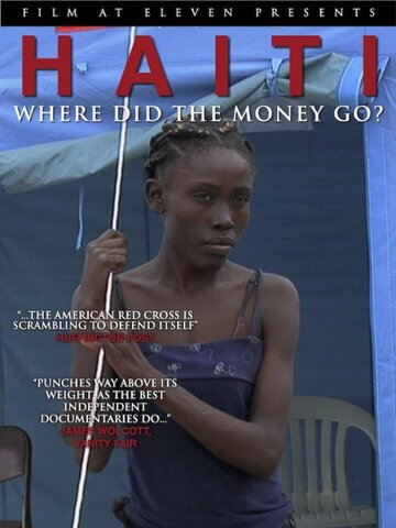 Haiti: Where Did the Money Go трейлер (2012)