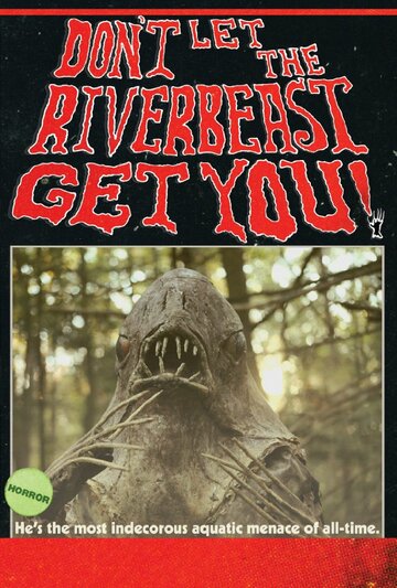 Don't Let the Riverbeast Get You! трейлер (2012)