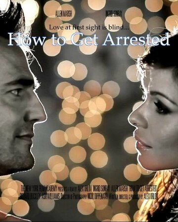How to Get Arrested трейлер (2012)
