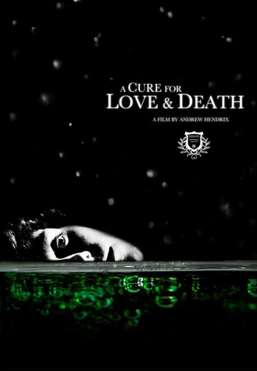 A Cure for Love & Death (2013)