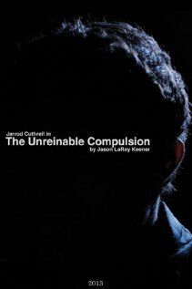The Unreinable Compulsion трейлер (2013)
