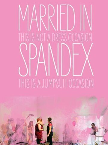 Married in Spandex (2011)